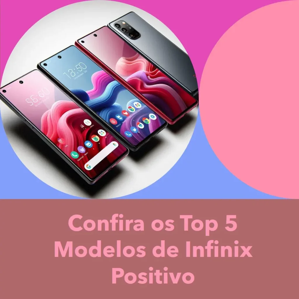 Top Cinco Modelos de  Infinix Positivo