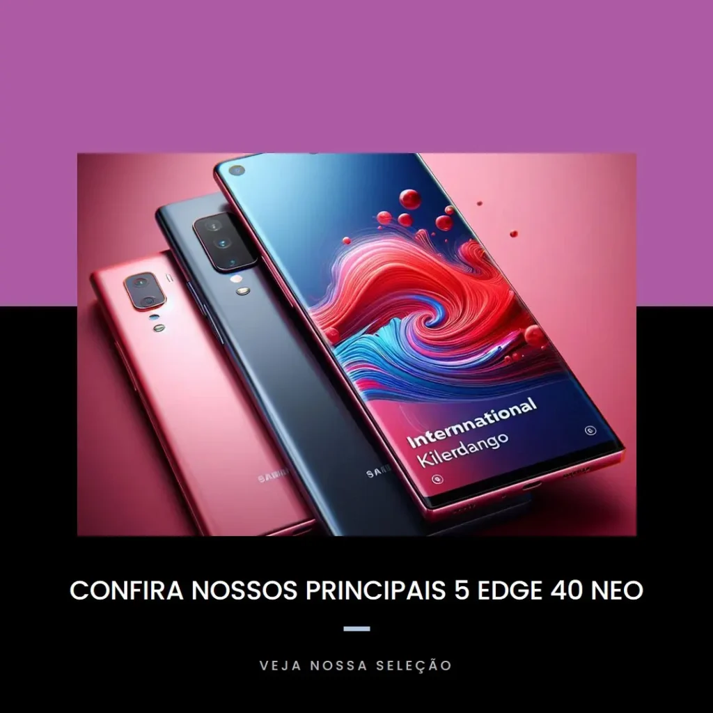 Principais 5  Edge 40 Neo