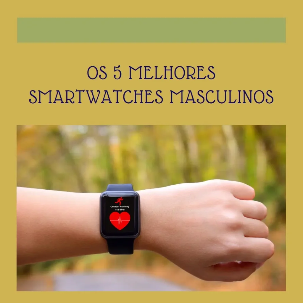 Top Cinco  relogio smartwatch masculino