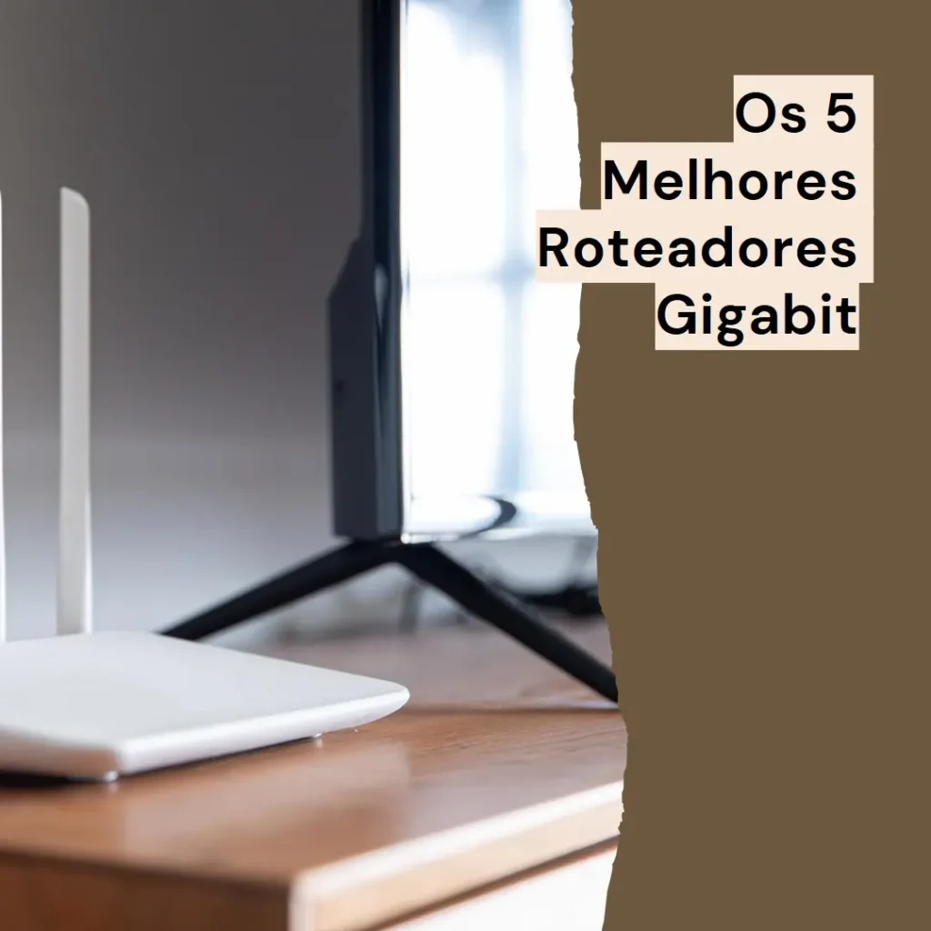 Top Cinco Modelos de  roteador wifi gigabit