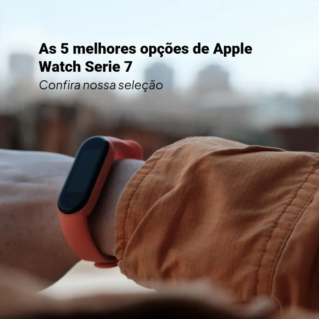 Top 5 Opções de  Apple Watch Serie 7