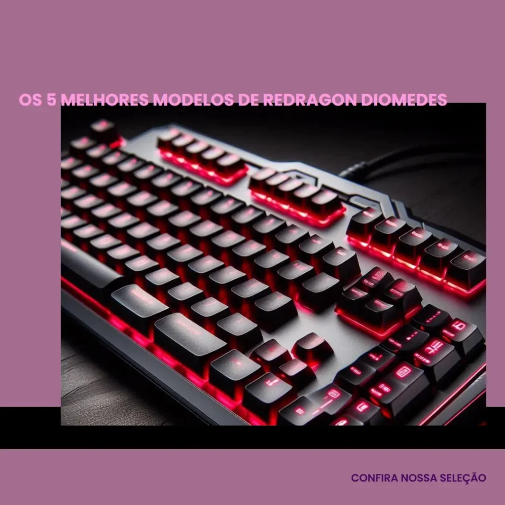 Cinco Melhores Modelos de  redragon diomedes