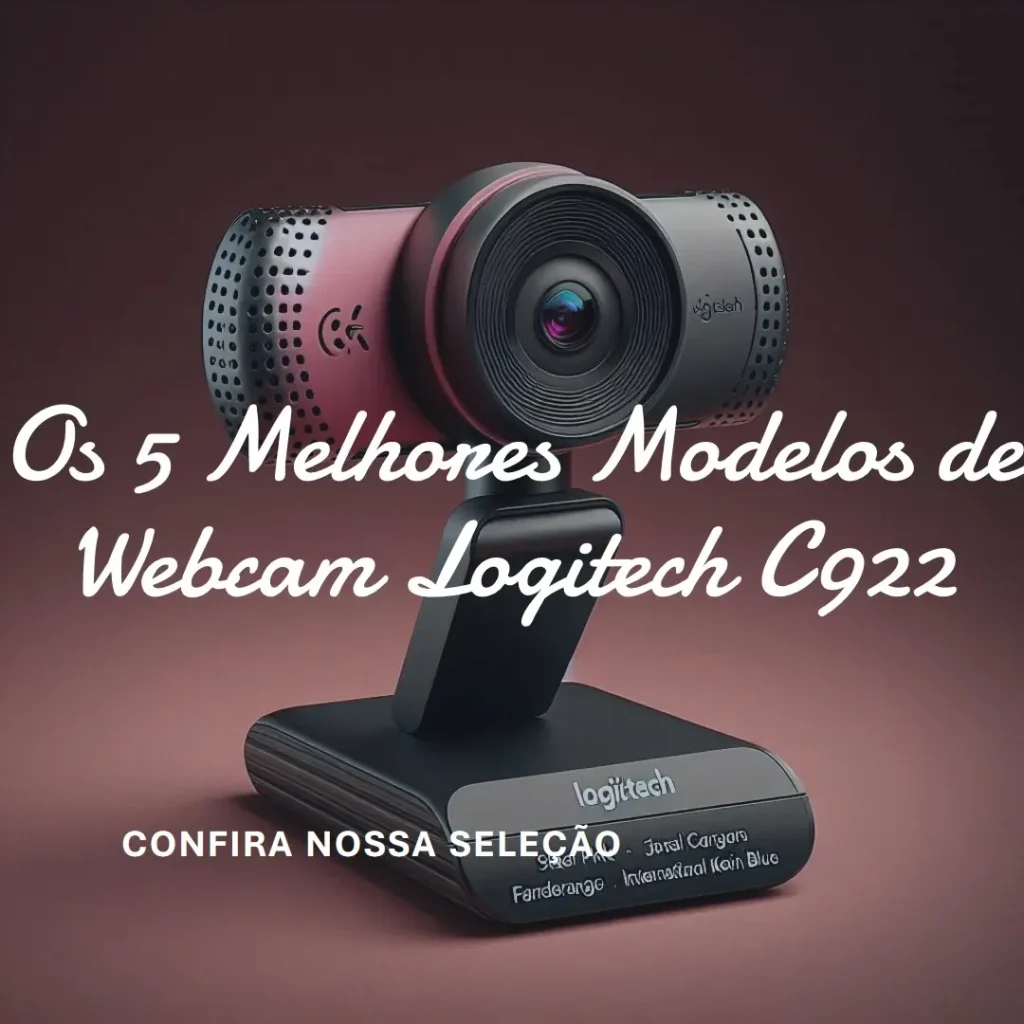 Os 5 Melhores Modelos de  webcam logitech c922