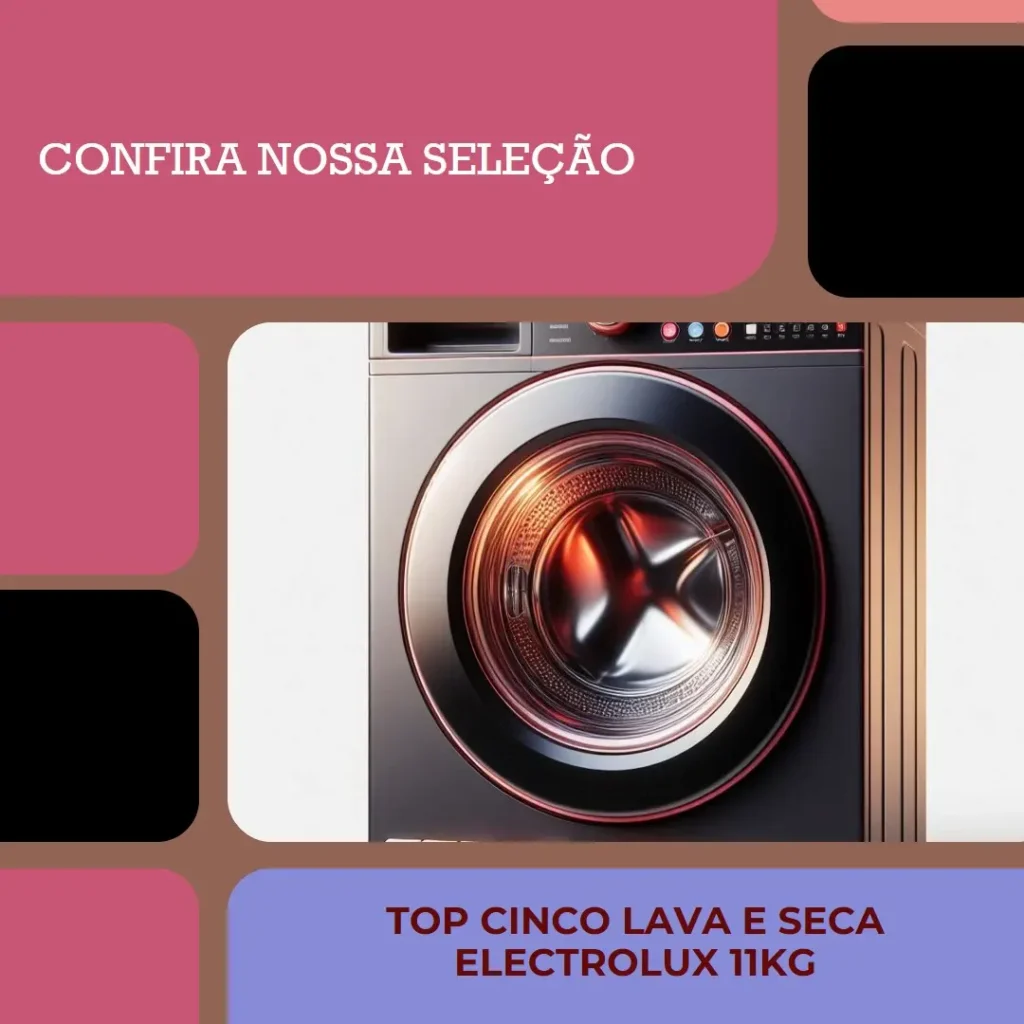 Top Cinco  Lava E Seca Electrolux 11Kg