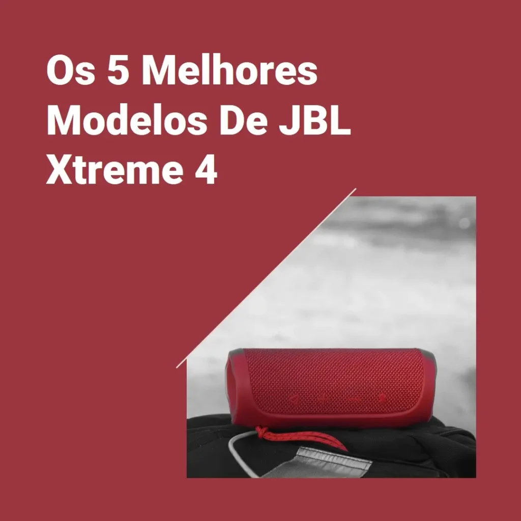 Os 5 Melhores Modelos de  jbl xtreme 4