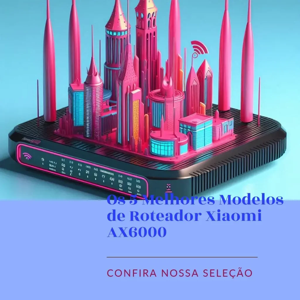 Os 5 Melhores Modelos de  roteador Xiaomi ax6000