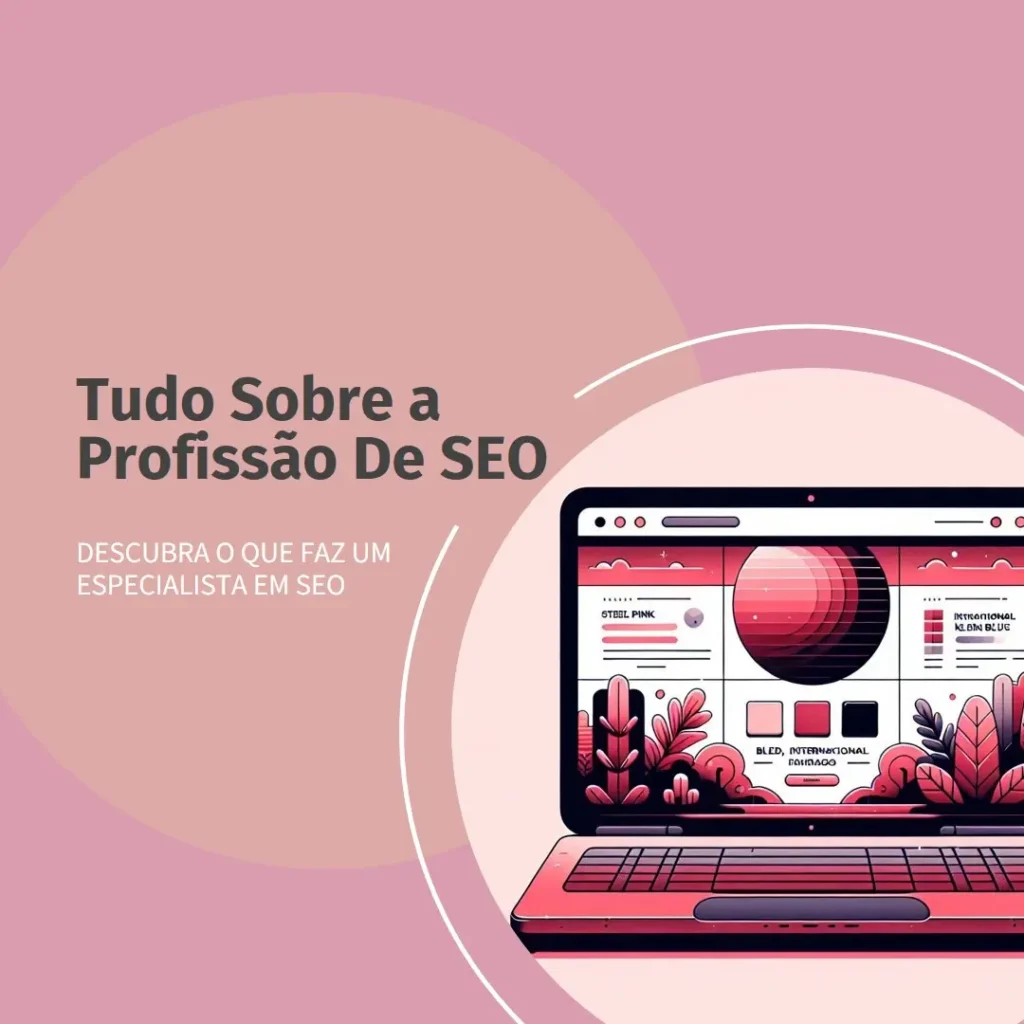 O Que Faz Um SEO? Entenda Tudo Sobre Essa Profissão