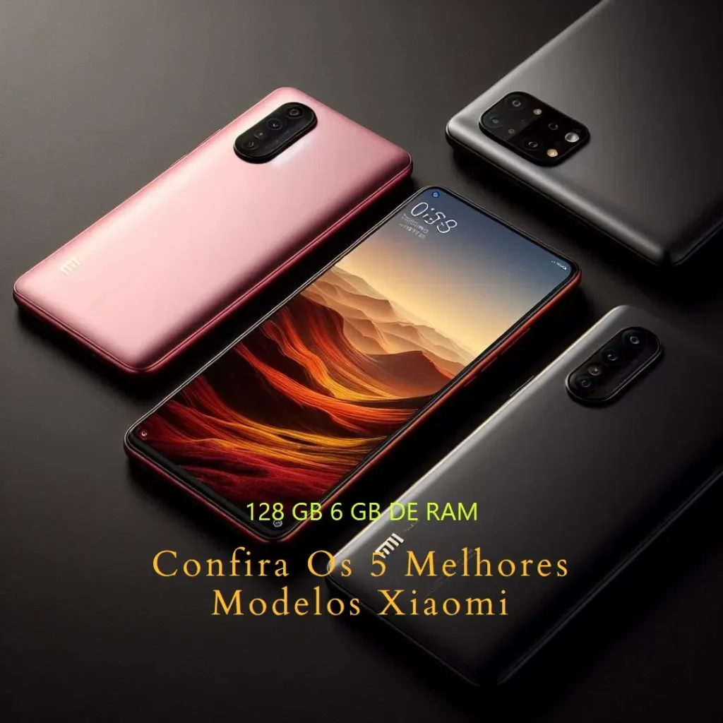 Os 5 Principais Modelos de  Xiaomi 128 Gb 6 Gb Ram