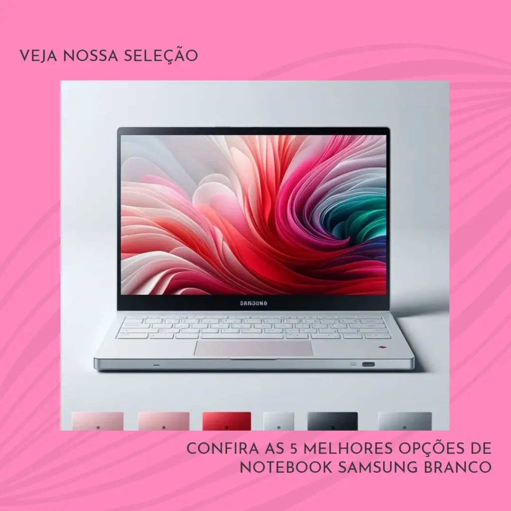 As 5 Melhores Opções de  Notebook Samsung Branco