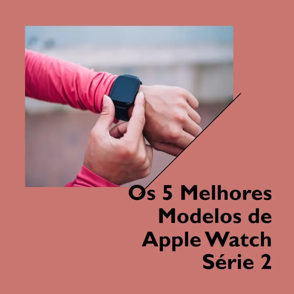 Top Cinco Modelos de  Apple Watch Se 2 Geracao