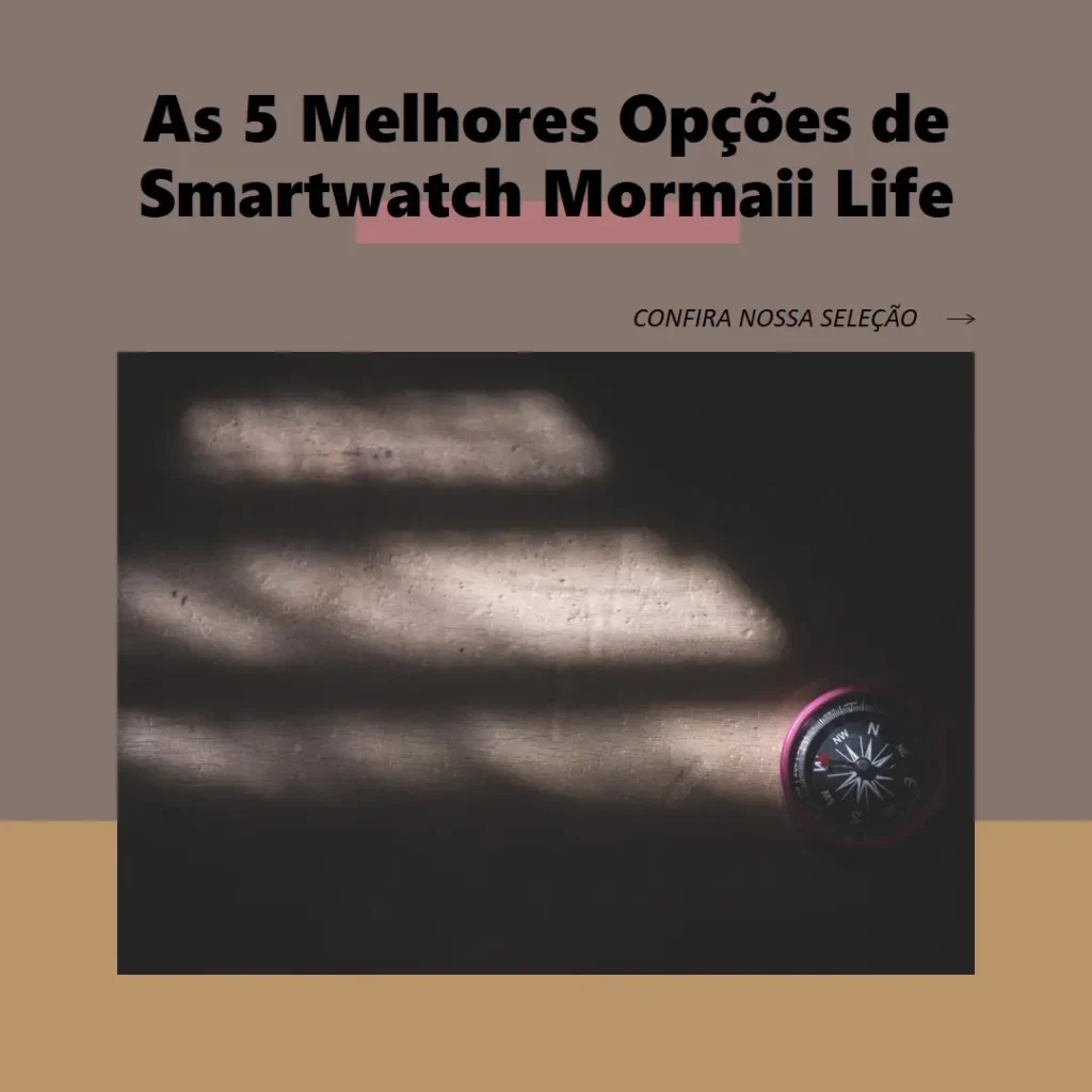 As 5 Melhores Opções de  smartwatch mormaii life