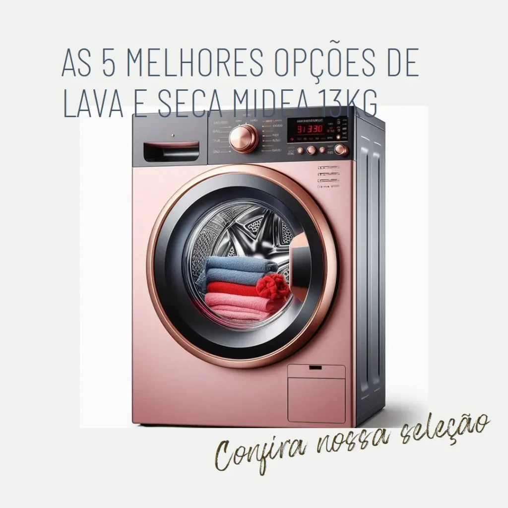 As 5 Melhores Opções de  lava e seca midea 13kg