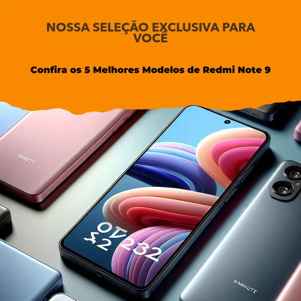 5 Melhores Modelos de  Redmi Note 9