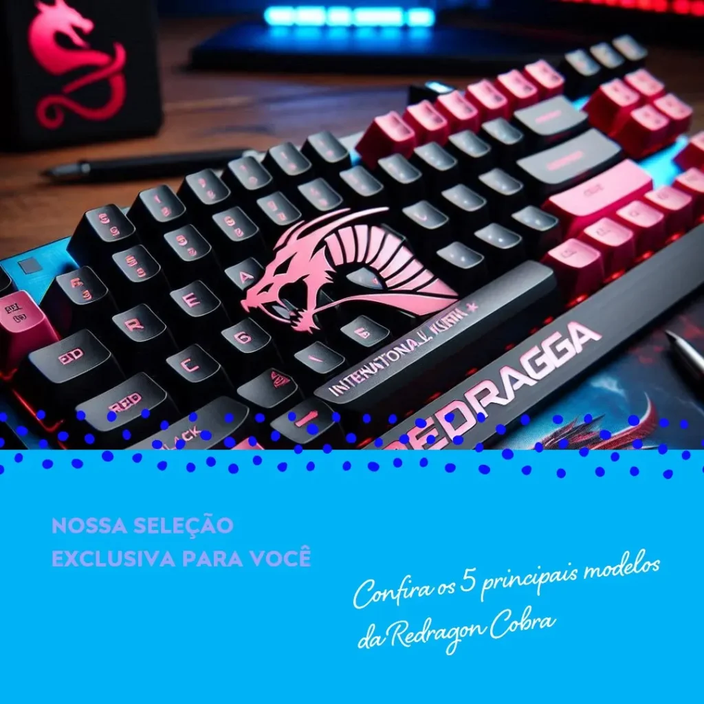 Os 5 Principais Modelos de  Redragon cobra