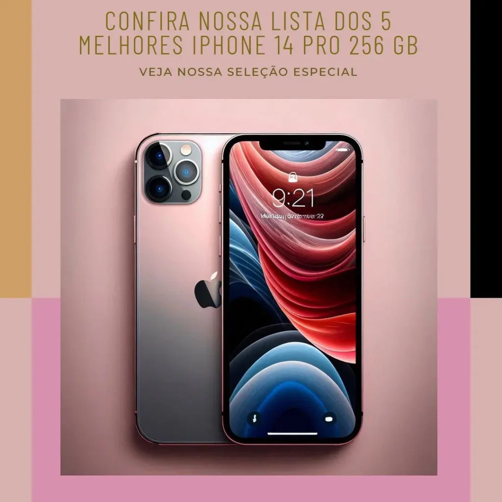 Lista de 5 Melhores:  iPhone 14 Pro 256 Gb