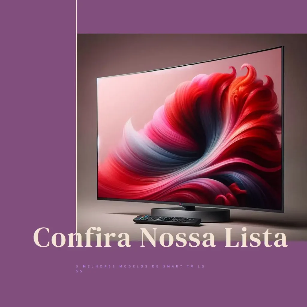 5 Melhores Modelos de Smart Tv Lg 55
