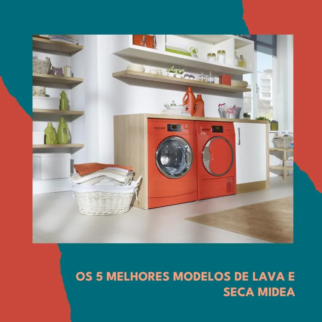 Cinco Melhores Modelos de  maquina lava e seca midea