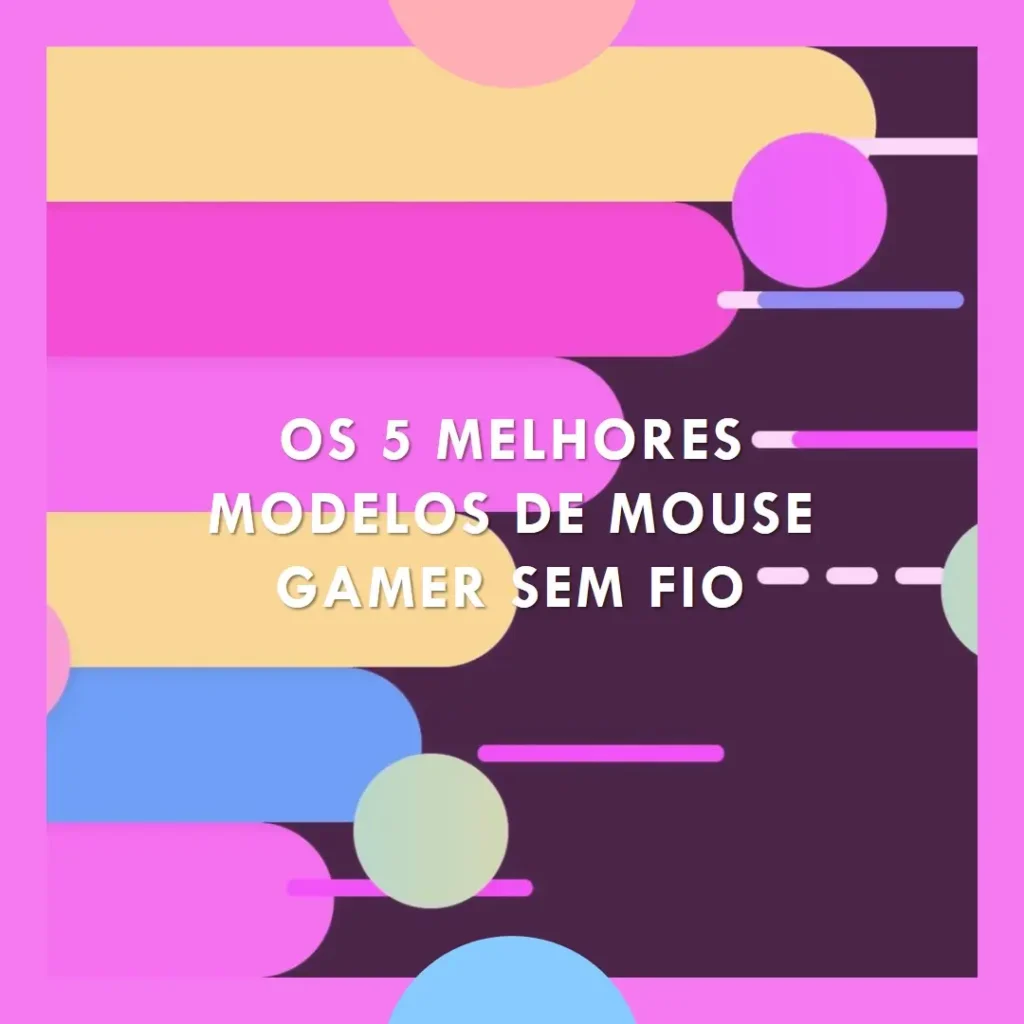 Cinco Melhores Modelos de  mouse gamer sem fio