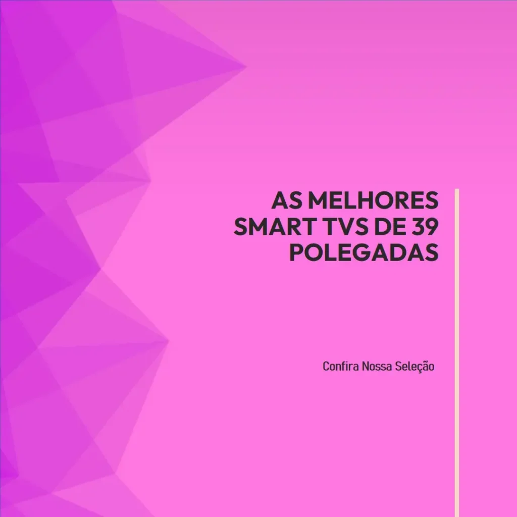 Melhores 5  smart tv 39