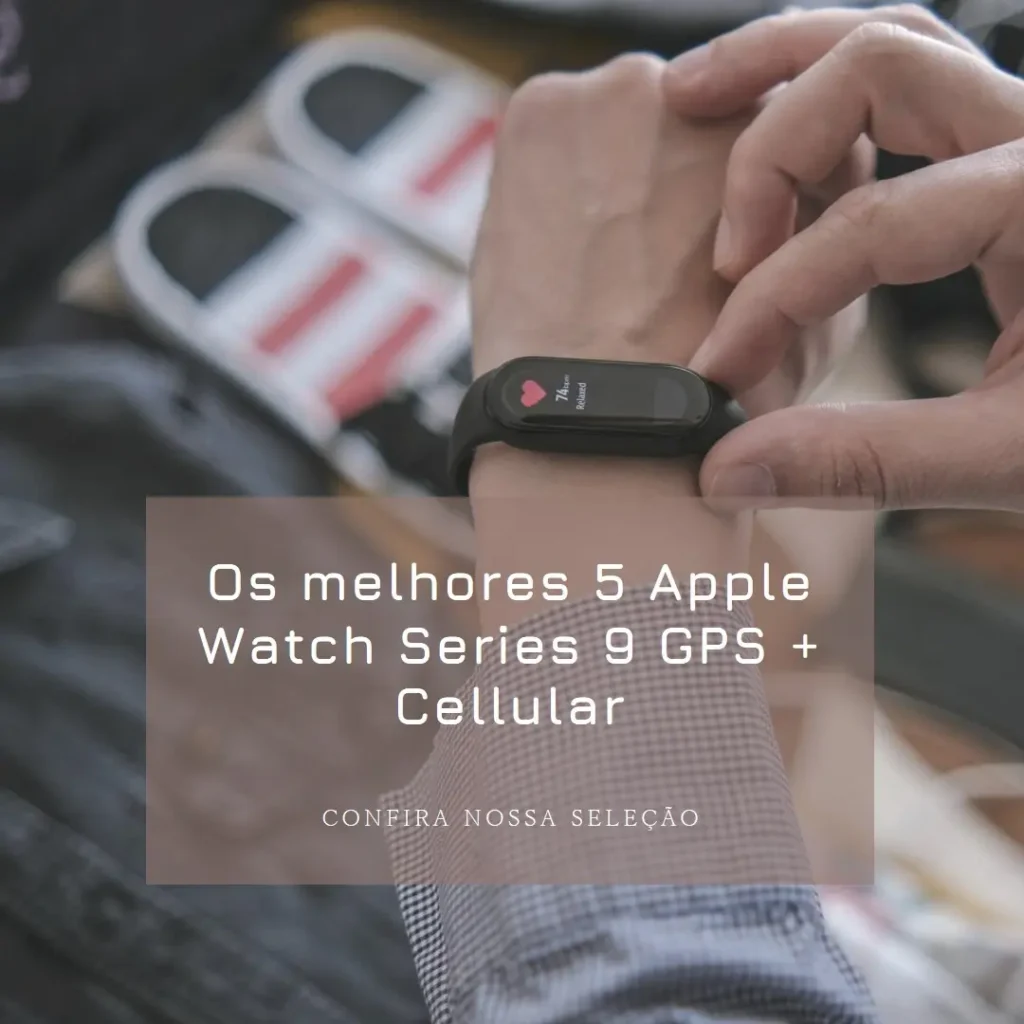 Melhores 5  Apple watch series 9 gps + cellular