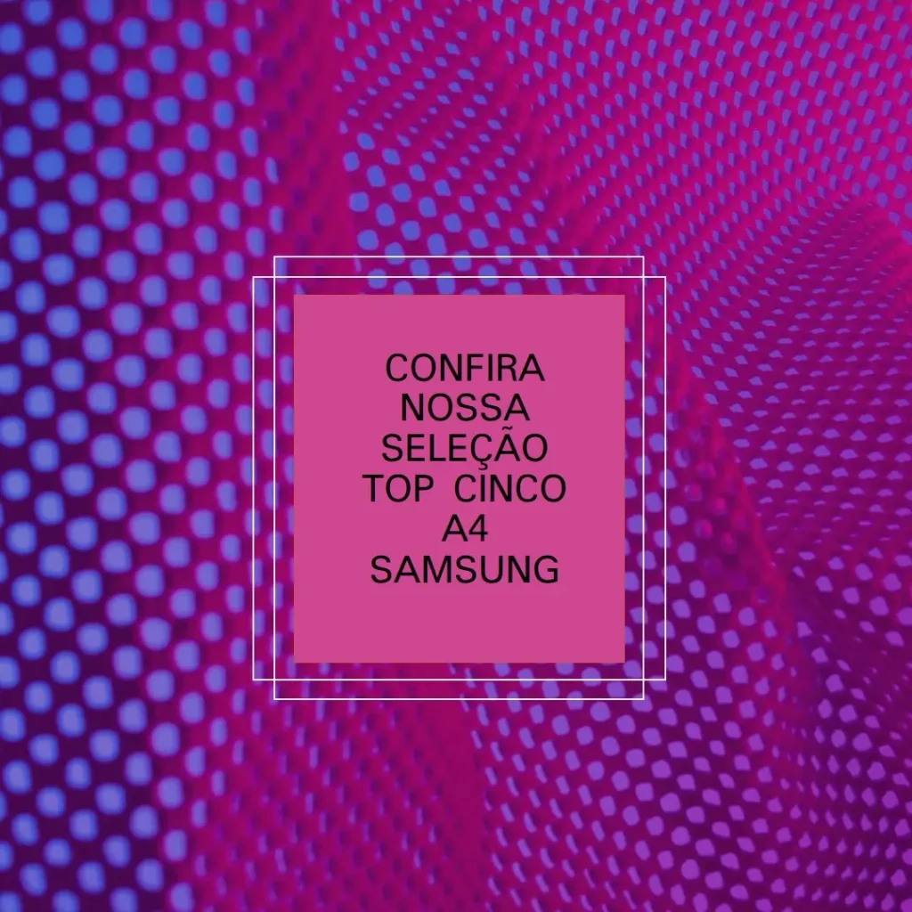 Top Cinco  A4 Samsung