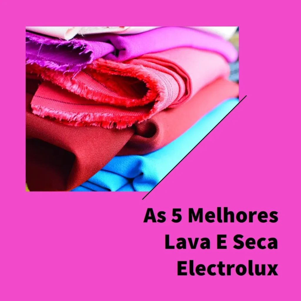 Principais 5  Lava e Seca Electrolux