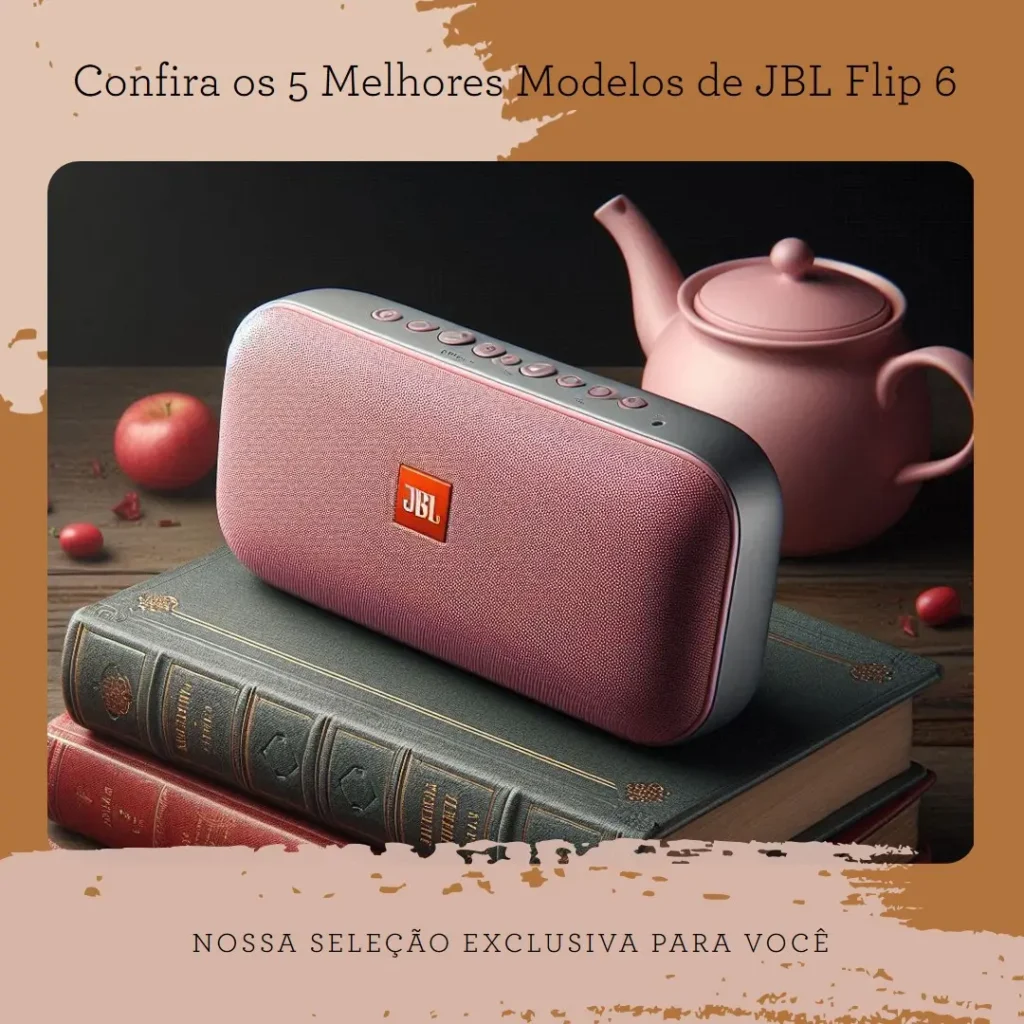 5 Melhores Modelos de  jbl flip 6