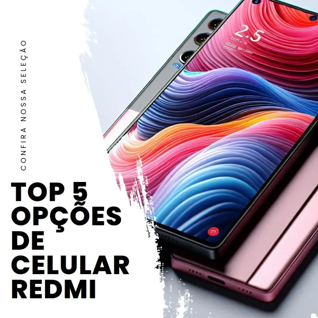 Top 5 Opções de  Celular Redmi