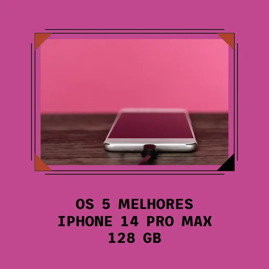 Principais 5  iPhone 14 Pro Max 128 Gb