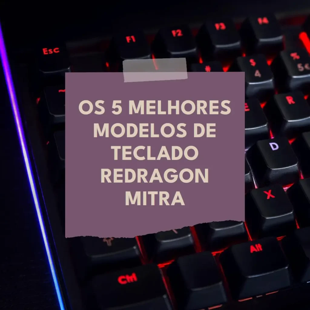 Cinco Principais Modelos de  teclado Redragon mitra