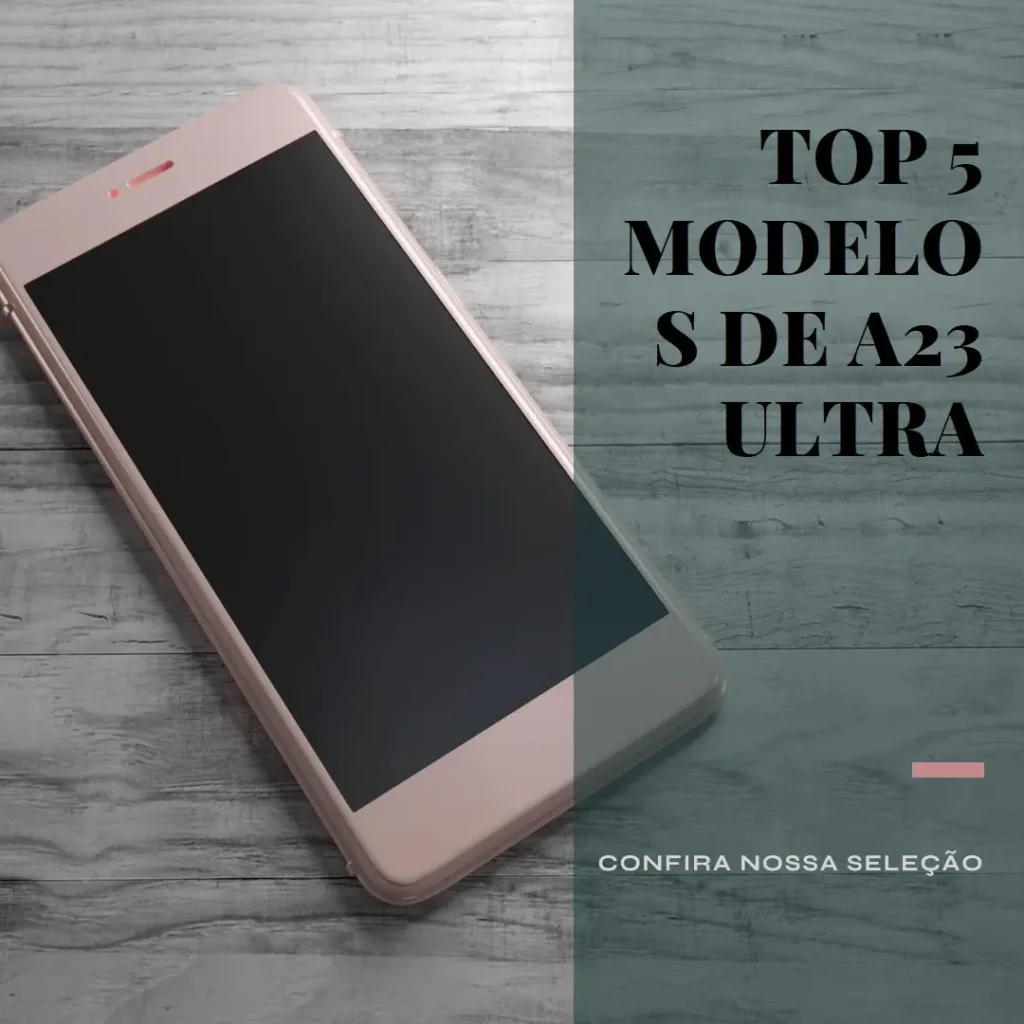 Top Cinco Modelos de  a23 ultra