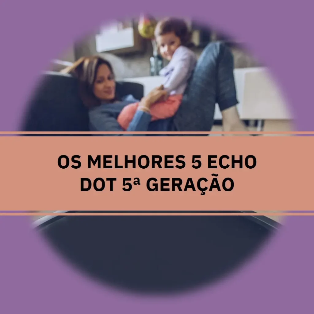 Melhores 5  Echo Dot 5 Geracao