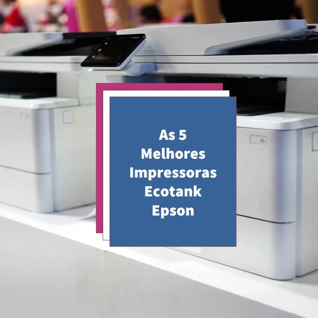 Principais 5  Impressora Ecotank Epson