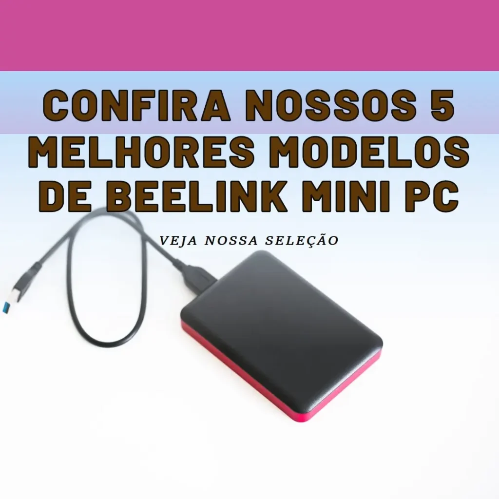 5 Melhores Modelos de  Beelink Mini Pc