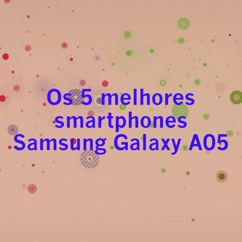 Top Cinco  smartphone Samsung Galaxy a05