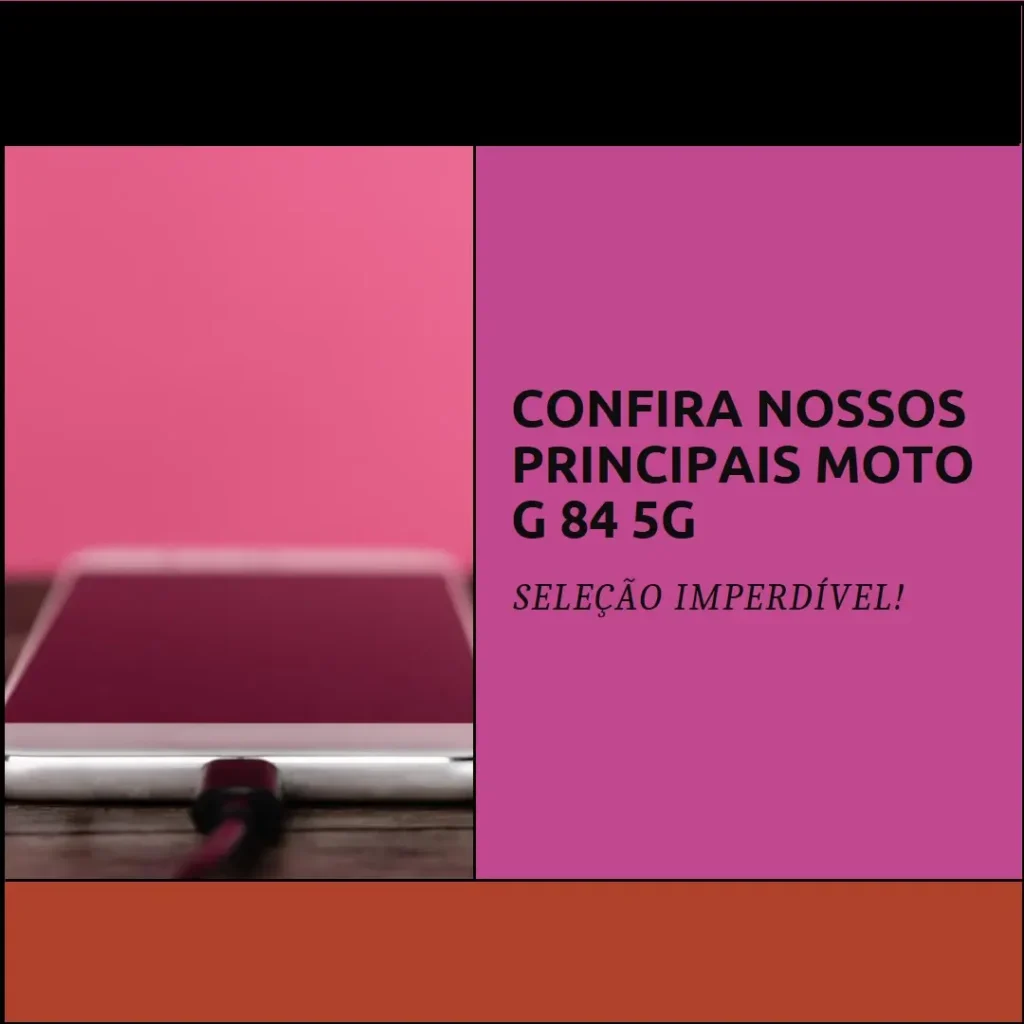 Principais Cinco  Moto G 84 5G