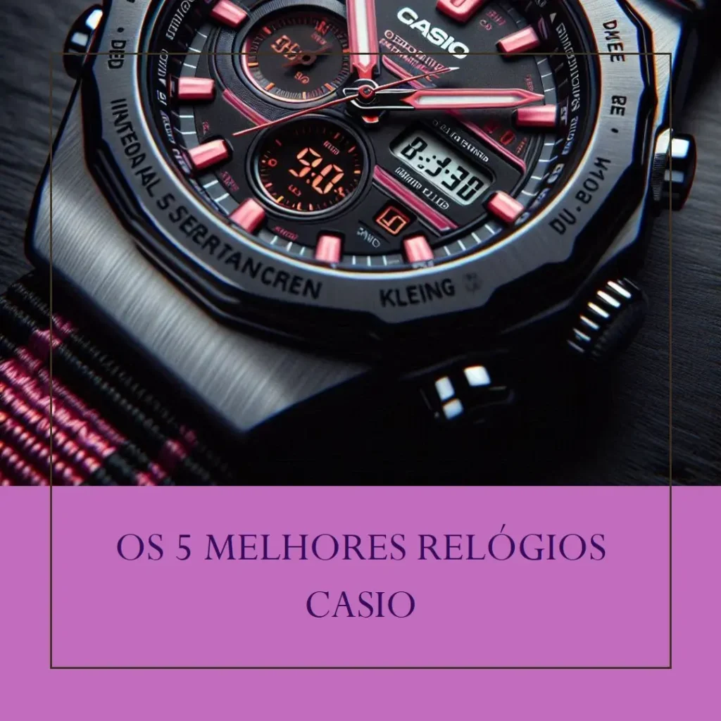 Os 5 Principais Modelos de  Relogio Casio