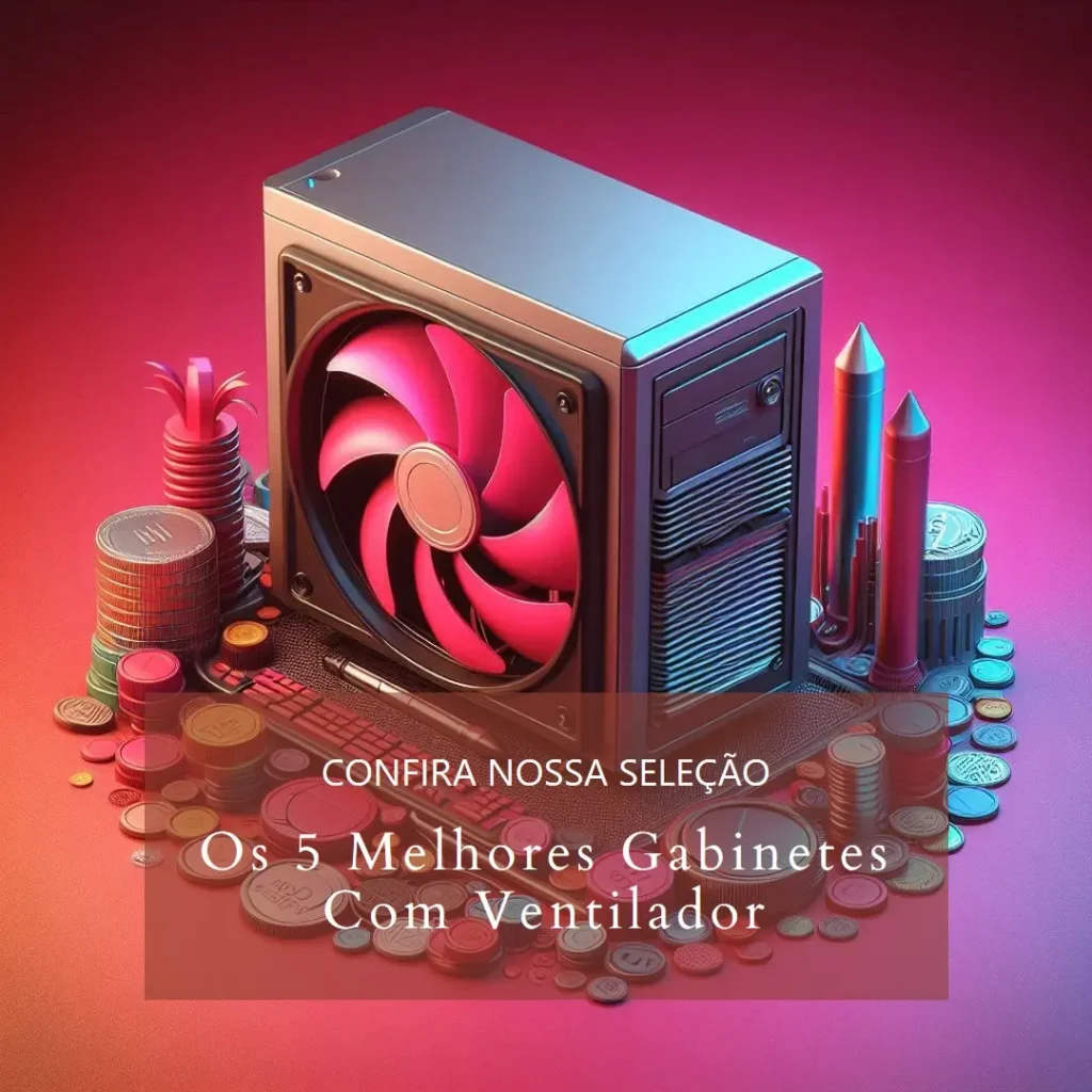 Principais 5  Gabinete Com Fan