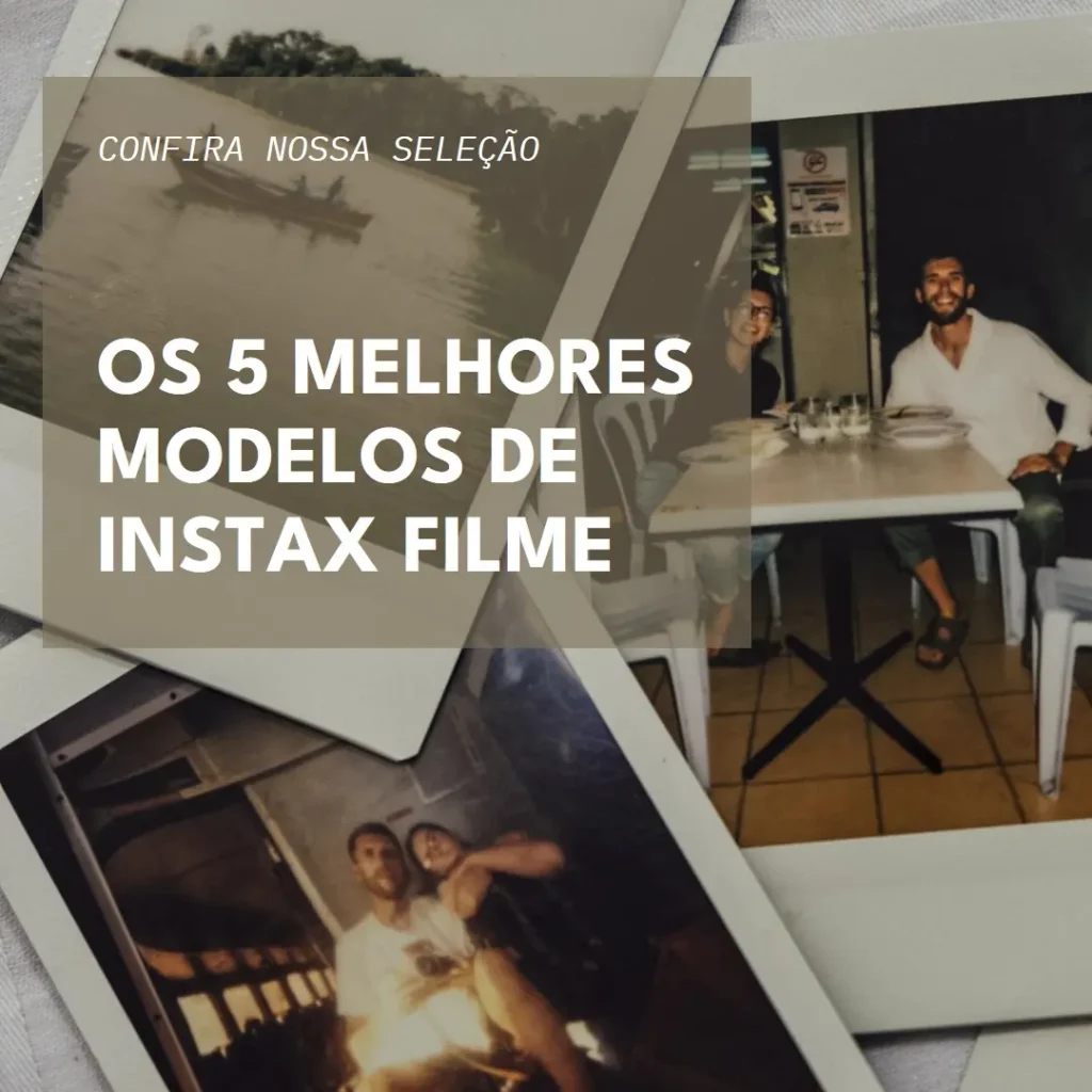 Os 5 Melhores Modelos de  instax filme