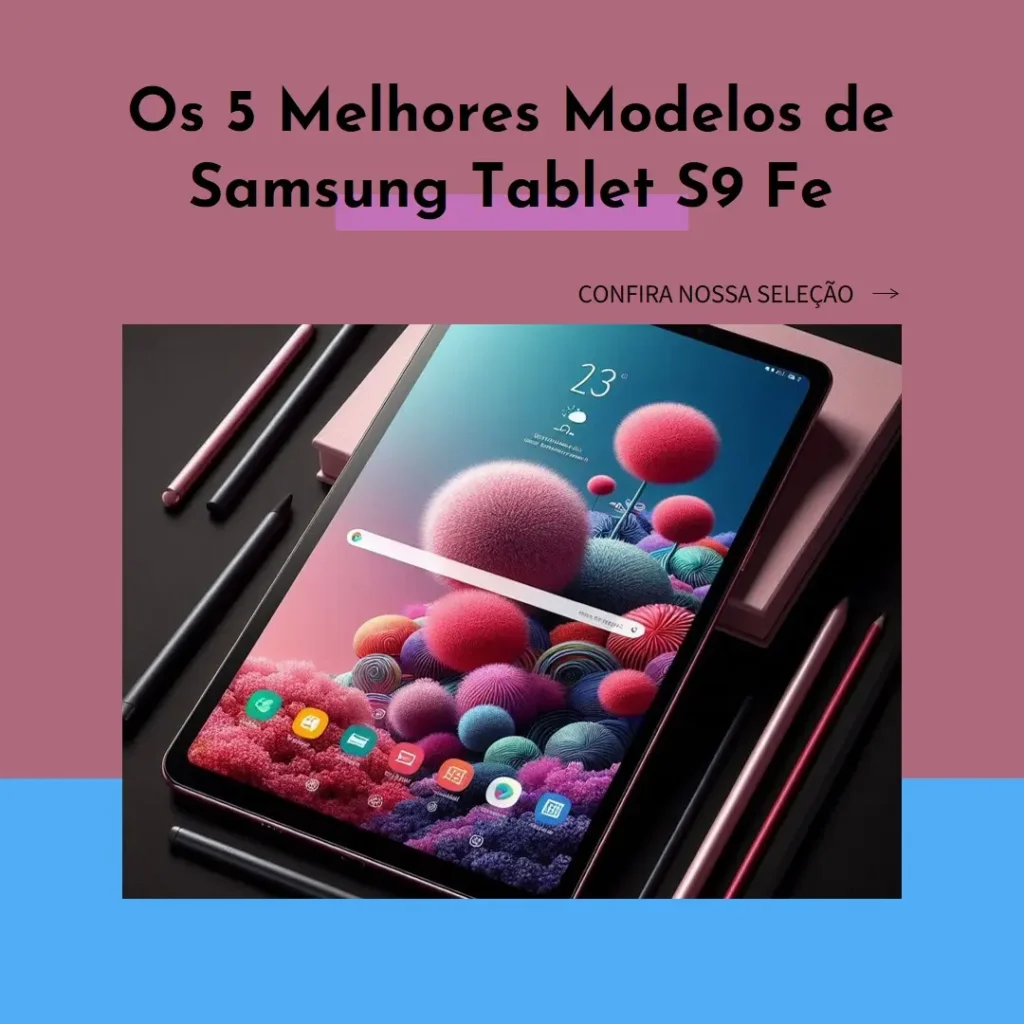 Top Cinco Modelos de  Samsung Tablet S9 Fe