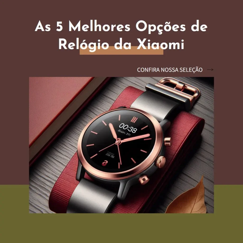 As 5 Melhores Opções de  Relógio Da Xiaomi