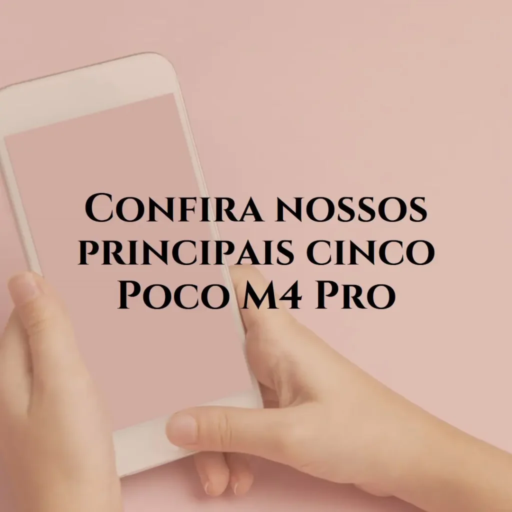 Principais Cinco  Poco M4 Pro