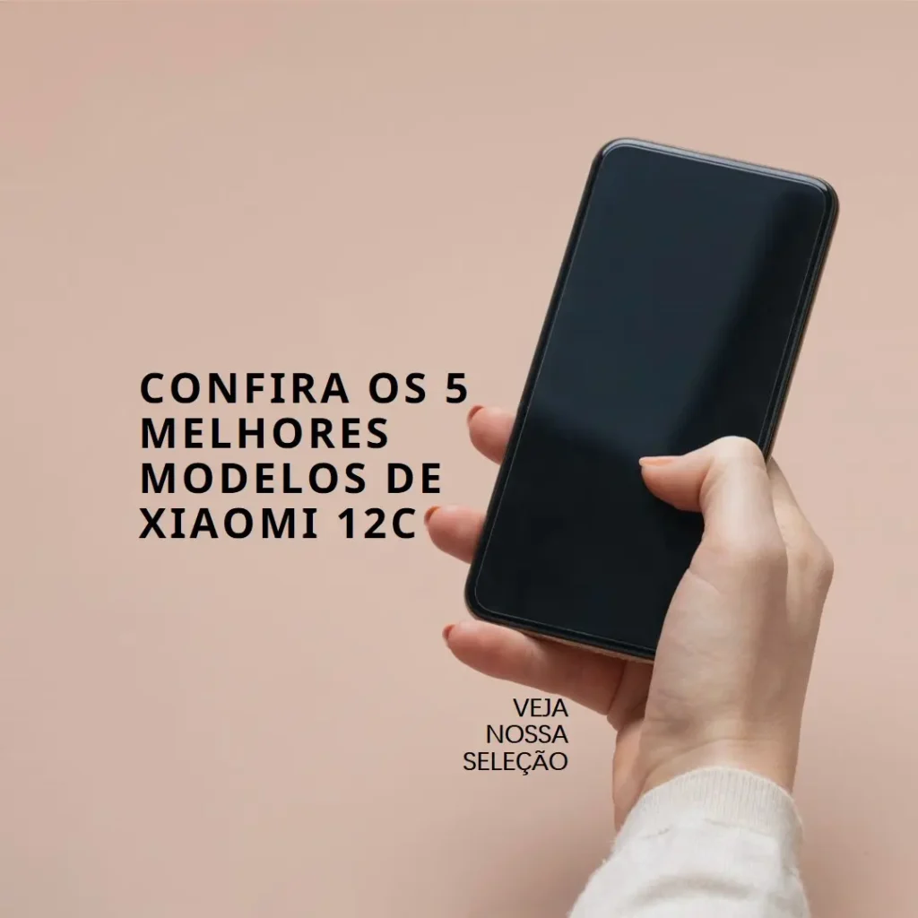 5 Melhores Modelos de  Xiaomi 12C