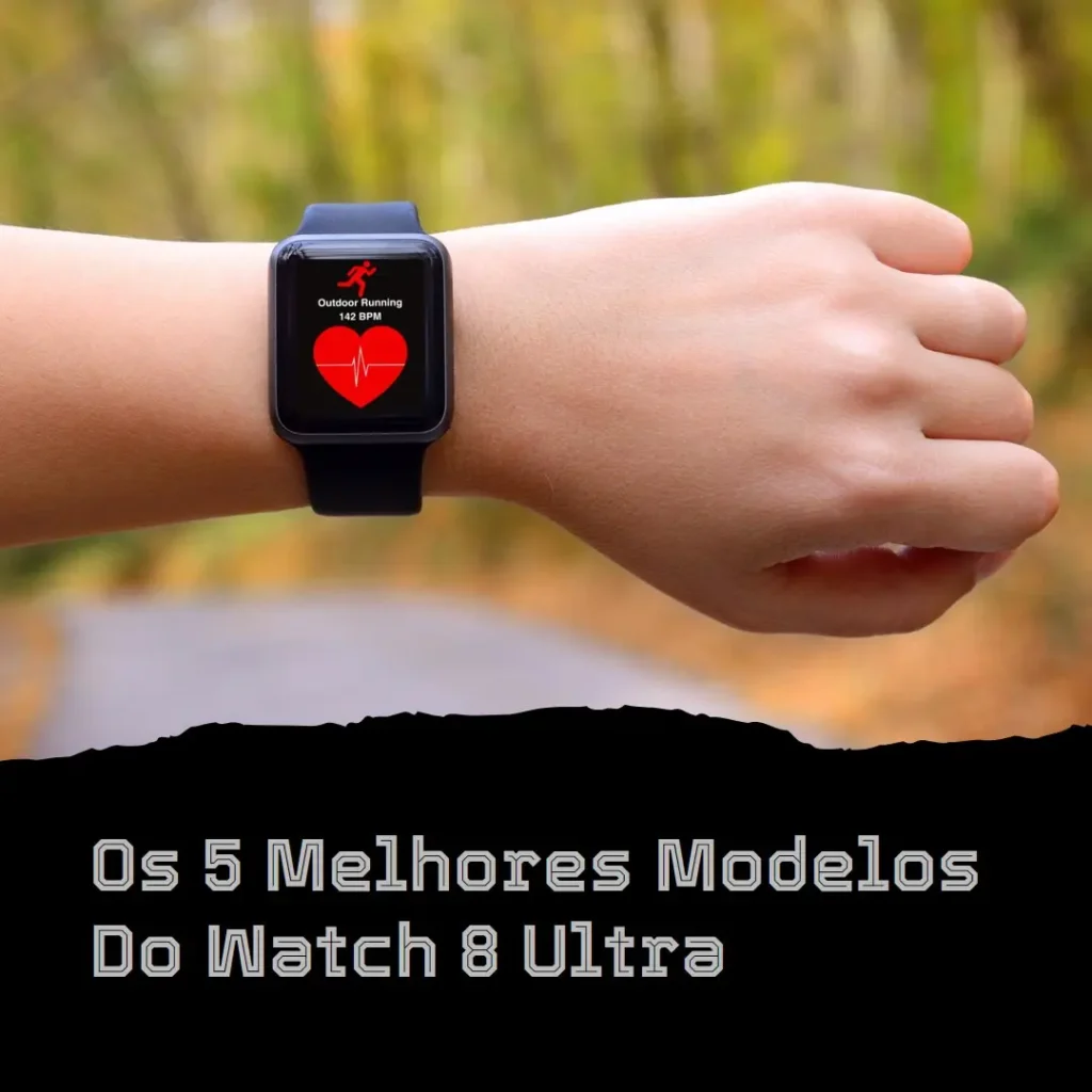 Top Cinco Modelos de  Watch 8 Ultra