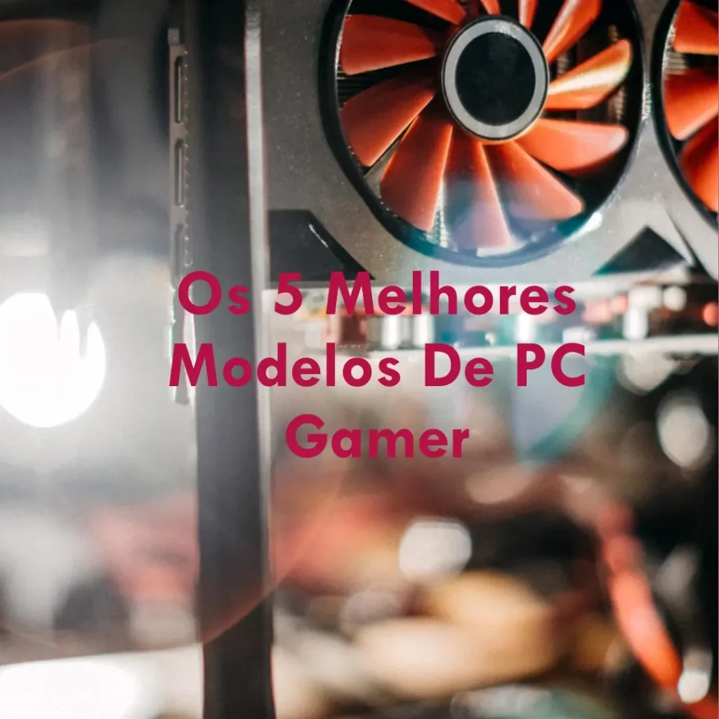 Os 5 Melhores Modelos de  pc gamer 16gb ram