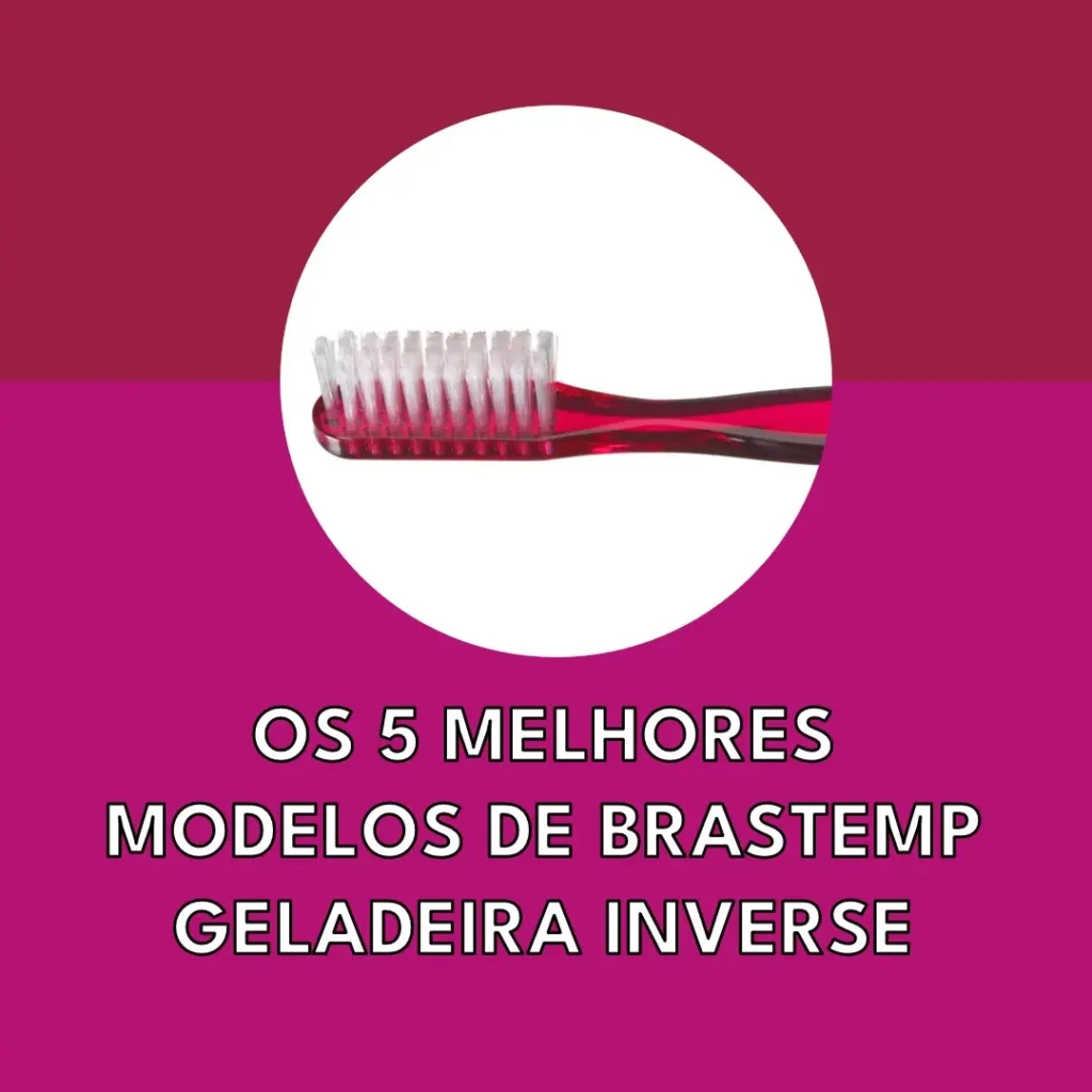 Os 5 Melhores Modelos de  Brastemp Geladeira Inverse