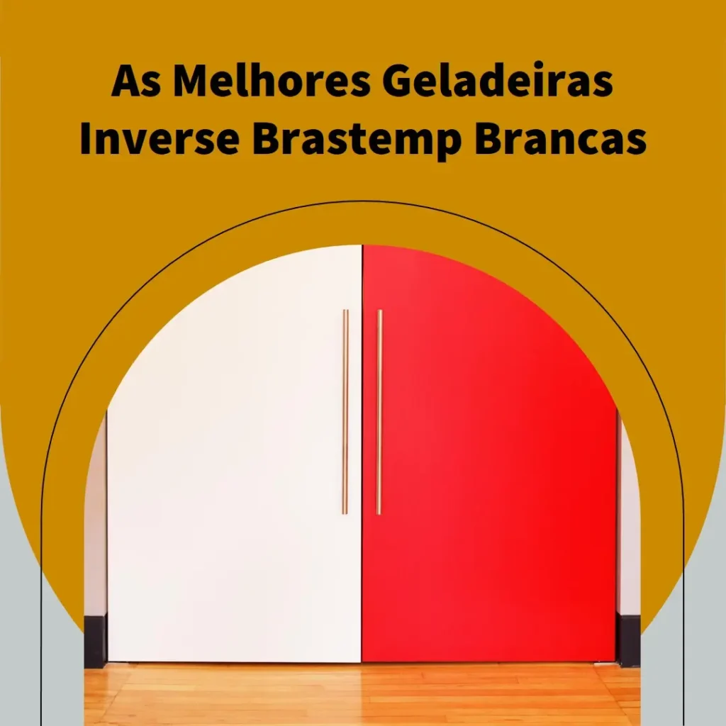 Melhores 5  geladeira inverse brastemp branca