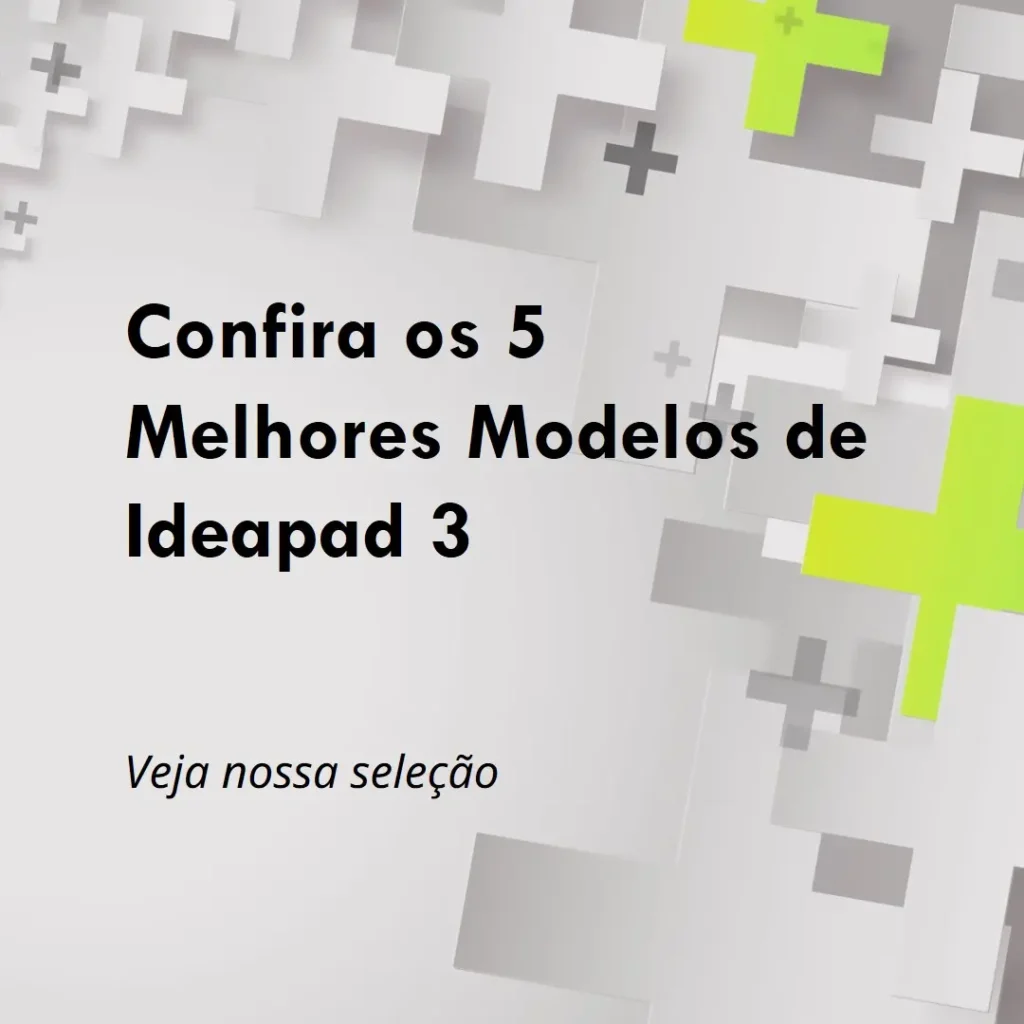 Os 5 Melhores Modelos de  Ideapad 3