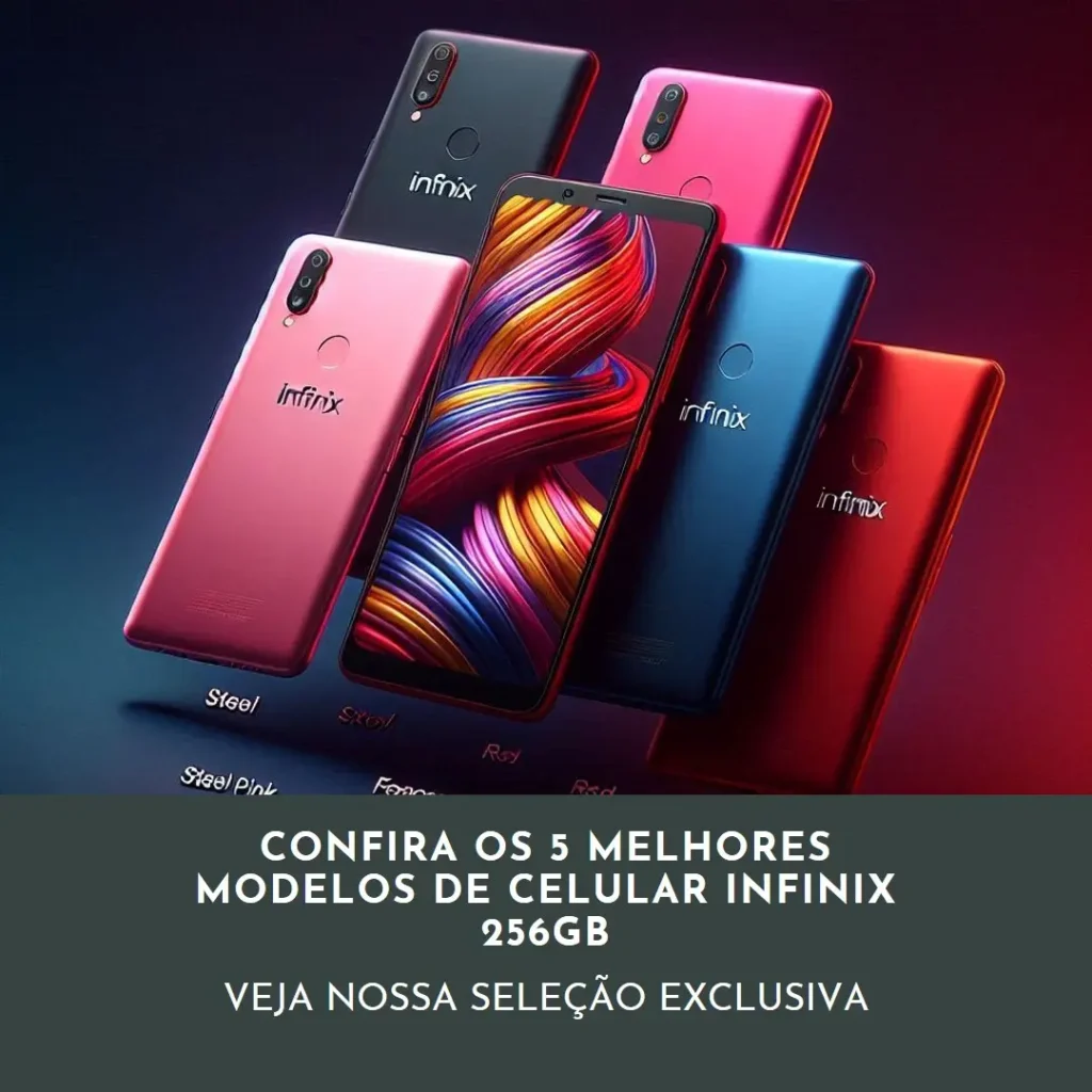 Os 5 Principais Modelos de  celular Infinix 256gb