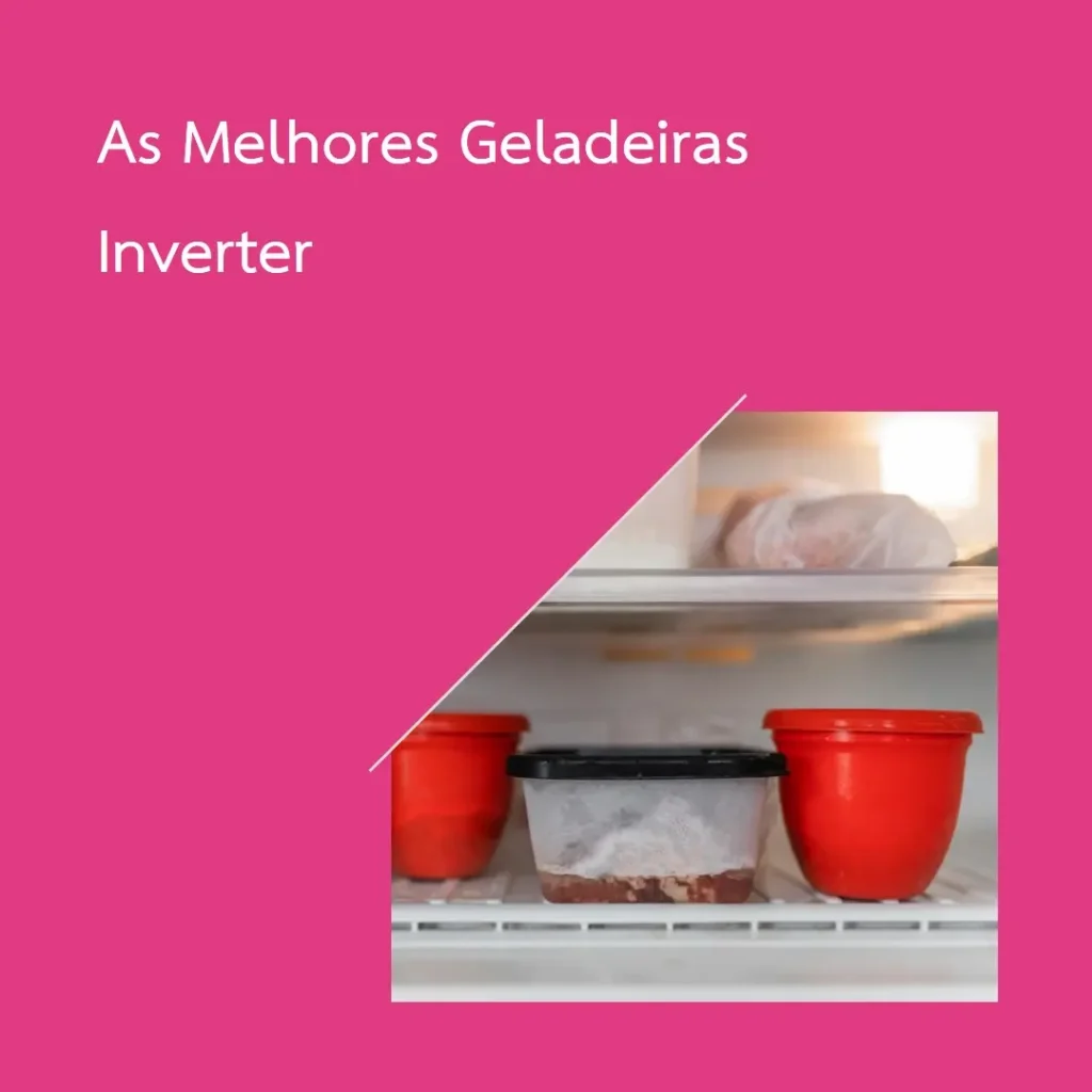 Melhores 5 Geladeira Inverter